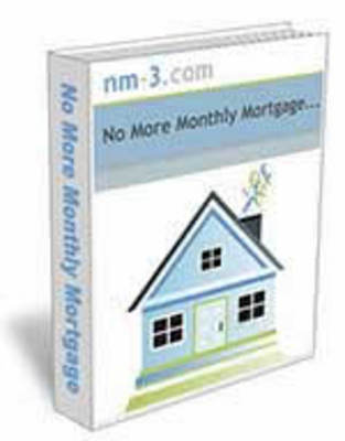 Product picture No More Monthly Mortgage